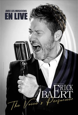 Affiche de Erick Baert dans The voice's performer | En live