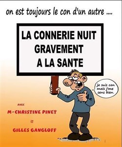 Affiche de La connerie nuit gravement à la santé