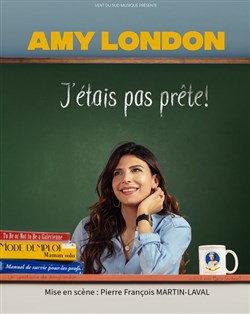 Affiche de Amy London dans J'étais pas prête ! | Festival Mauves de Rire 2026