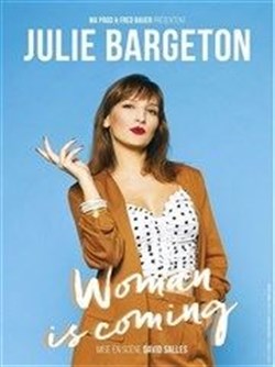 Affiche de Julie Bargeton dans Woman is coming