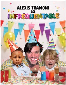 Affiche de Alexis Tramoni est infréquentable