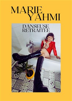 Affiche de Marie Yahmi dans Danseuse retraitée