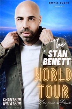 Affiche de The Stan Benett world tour... mais juste en France !