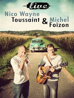 Affiche de Nico Wayne Toussaint et Michel Foizon