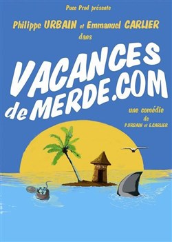 Affiche de Vacancesdemerde.com