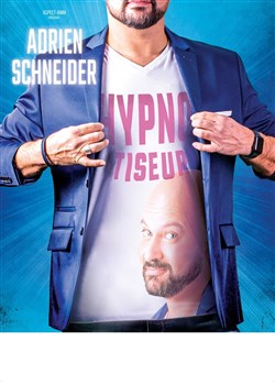 Affiche de Adrien Schneider Hypnotiseur