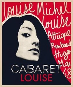 Affiche de Cabaret Louise : Louise Michel