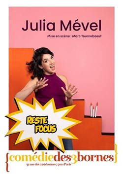 Affiche de Julia Mével dans Reste Focus