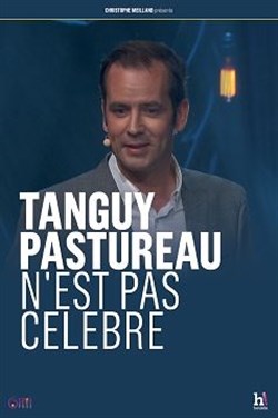 Affiche de Tanguy Pastureau dans Tanguy Pastureau n'est pas célébre