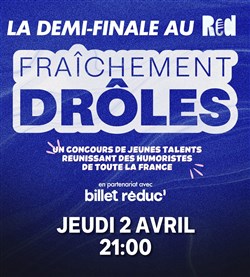 Affiche de Demi-finale Fraîchement Drôle