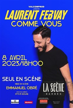 Affiche de Laurent Febvay dans Comme vous