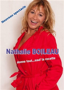Affiche de Nathalie Boileau donne tout... sauf la recette !