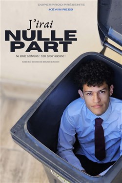Affiche de Kevin Reeb dans J'irai nulle part