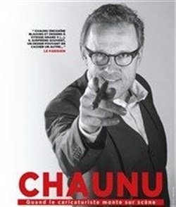 Affiche de Chaunu dans Quand le caricaturiste monte sur scène