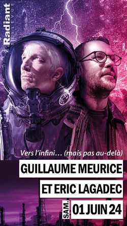 Affiche de Guillaume Meurice et Eric Lagadec dans Vers l'infini... (mais pas au delà)