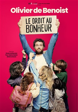 Affiche de Olivier de Benoist dans Le droit au bonheur