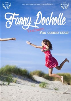 Affiche de Fanny Pocholle dans Vraiment pas comme nous