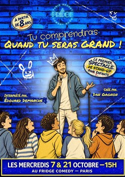 Affiche de Édouard Demanche dans Tu comprendras quand tu seras grand ! | Stand-up pour enfants