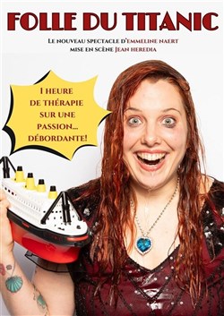 Affiche de Emmeline Naert dans Folle du Titanic