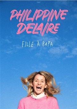 Affiche de Philippine Delaire dans Fille à papa