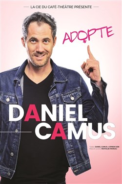 Affiche de Daniel Camus dans Adopte