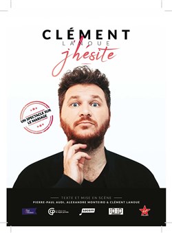 Affiche de Clement Lanoue dans J'hésite