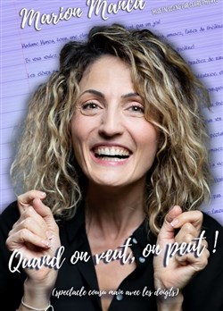Affiche de Marion Manca dans Quand on veut, on peut !