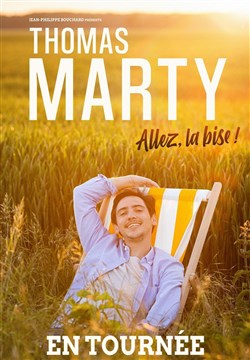 Affiche de Thomas Marty dans Allez, la bise !