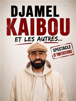 Affiche de Djamel Kaibou et les autres...