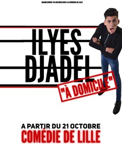 Affiche de Ilyes Djadel dans A domicile