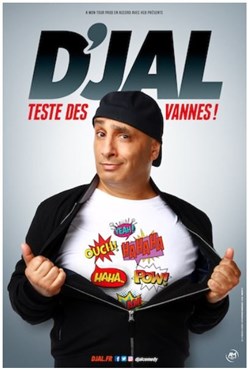Affiche de D'Jal teste des vannes !
