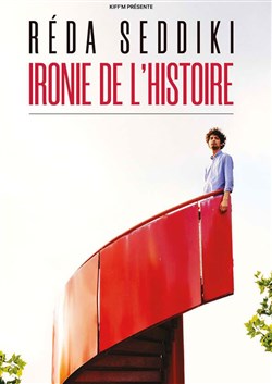 Affiche de Réda Seddiki dans Ironie de l'histoire