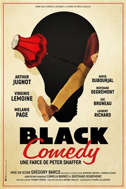 Affiche de Black Comedy | avec Arthur Jugnot et Virginie Lemoine