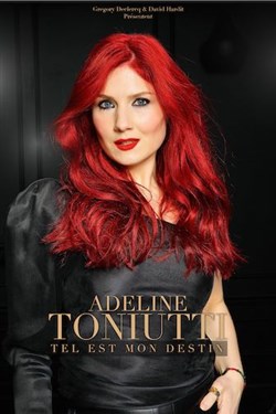 Affiche de Adeline Toniutti dans Tel est mon destin