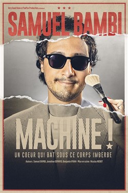 Affiche de Samuel Bambi dans Machine !