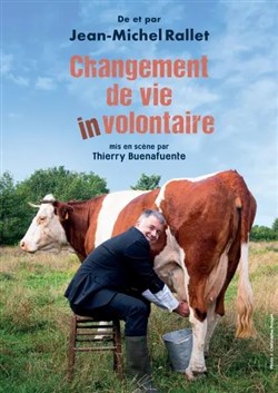 Affiche de Changement de vie involontaire | de et avec Jean-Michel Rallet