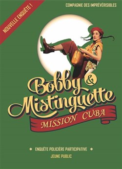 Affiche de Bobby et Mistinguette mission Cuba