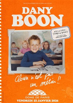 Affiche de Dany Boon dans Clown n'est pas un métier !