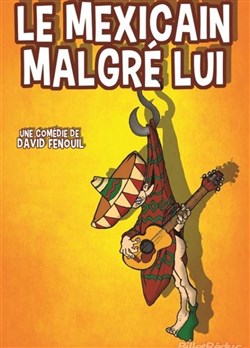 Affiche de Le mexicain malgré lui