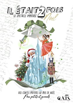Affiche de Il était 2 fois : conte improvisé de Noël