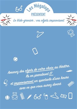 Affiche de Le Vide-Greniers : Vos objets improvisent