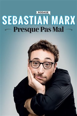 Affiche de Sebastian Marx dans Presque pas mal | En rodage