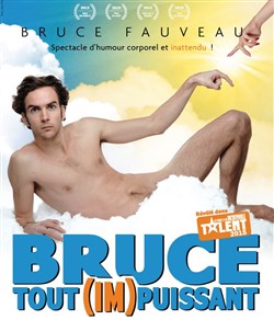 Affiche de Bruce Fauveau dans Bruce tout (im)puissant