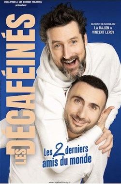 Affiche de Les Décaféinés dans Les 2 derniers amis du monde