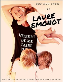 Affiche de Laure Emonot dans Interdit de me faire ch...