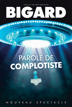 Affiche de Jean-Marie Bigard dans Parole de complotiste