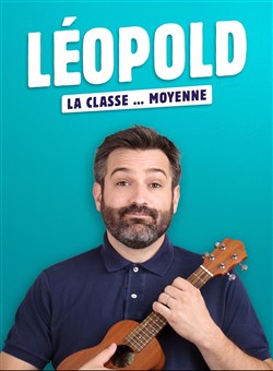 Affiche de Léopold dans La classe... moyenne