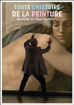 Affiche de Toute l'histoire de la peinture en moins de deux heures | par Hector Obalk