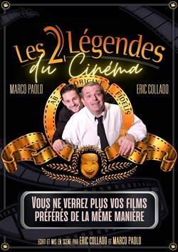 Affiche de Eric Collado et Marco Paolo dans Les 2 Légendes du cinéma