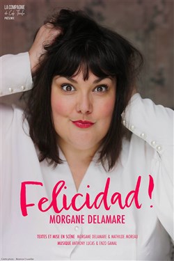 Affiche de Morgane Delamare dans Felicidad | Soirée du Nouvel An